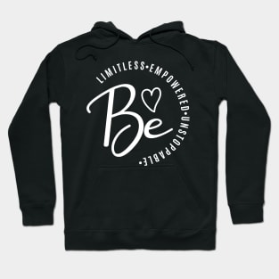 Be Limitless Empowered Unstoppable Women Hoodie